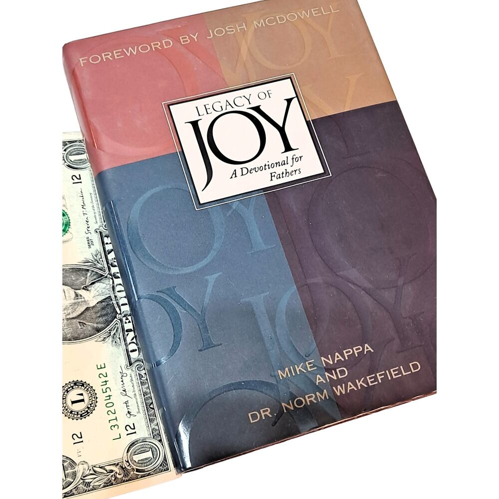 Legacy of Joy by Mike Nappa & Dr. Norm Wakefield (1992 HC in DJ)